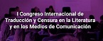 I Congreso internacional de traducción y censura en la literatura y en los medios de comunicación. Proyecto MUTE (MUjer, Traducción y censura en España, GV_2016)